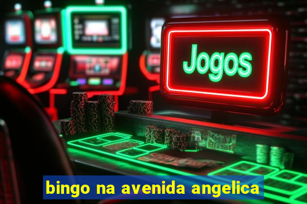 bingo na avenida angelica